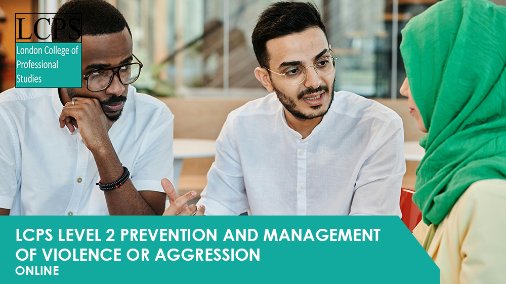 LCPS level 2 Prevention and Management of Violence or Aggression